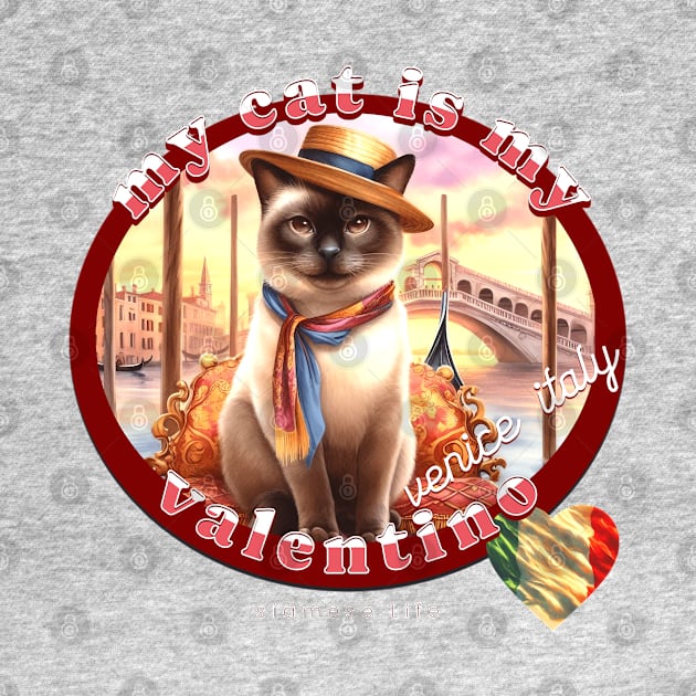 My Cat Is My Valentino Siamese Life 56Z by catsloveart